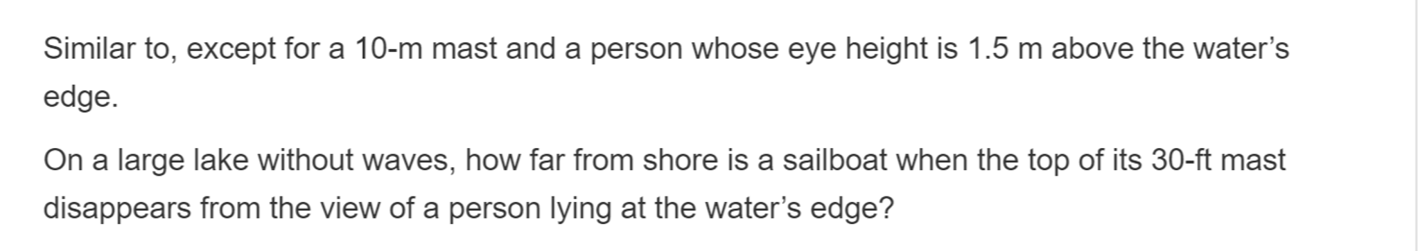 Solved On A Large Lake Without Waves How Far From Shore Chegg Com