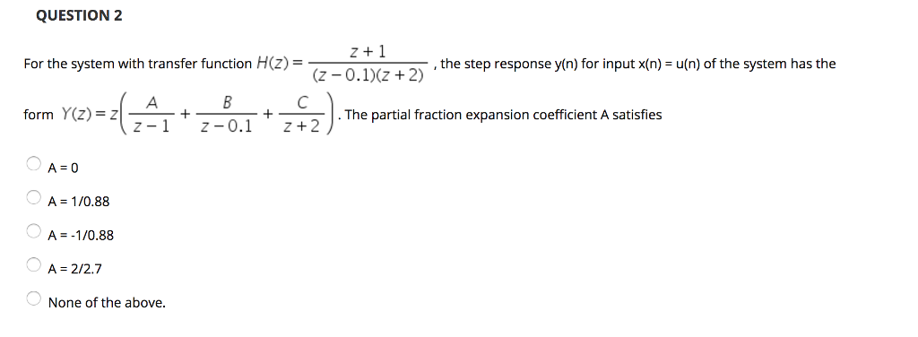 Solved For The System With Transfer Function H Z Z 1 Chegg Com