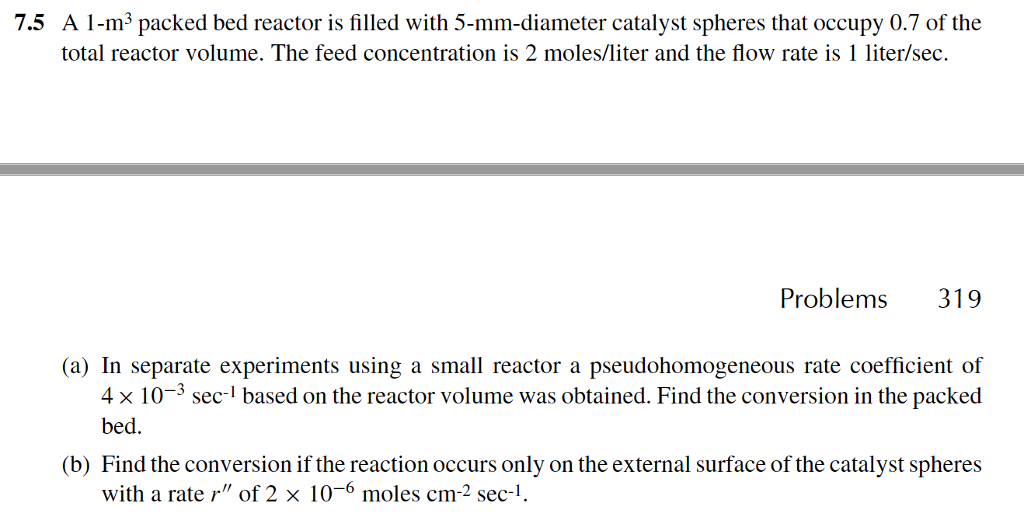 7 5 A 1 M3 Packed Bed Reactor Is Filled With Chegg Com