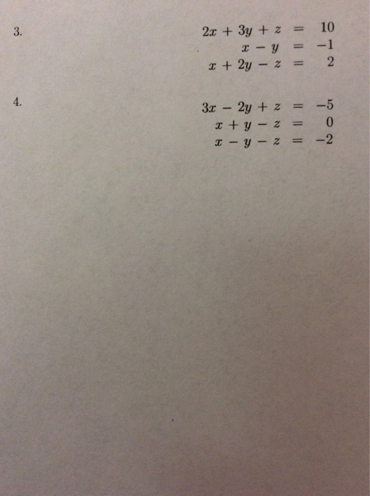 Solved 2x 3y Z 10 X Y 1 X 2y Z 2 3x 2y Z 5 X Y Z 0 Chegg Com