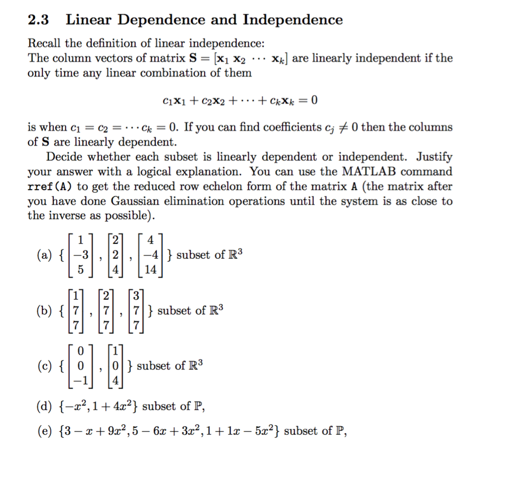 Solved: Linear Dependence And Independence Recall The Defi ...