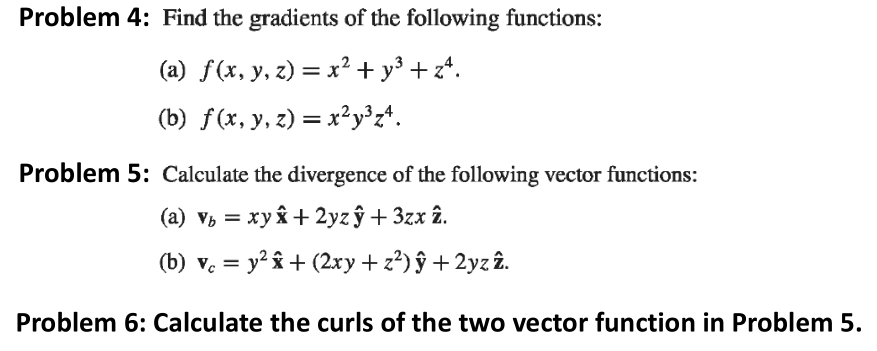 Solved Problem 4 Find The Gradients Of The Following Fun Chegg Com