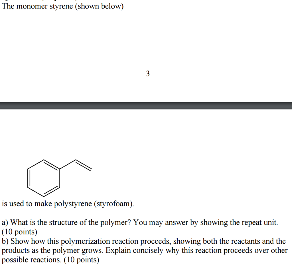 Solved The Monomer Styrene (shown Below) Is Used To Make