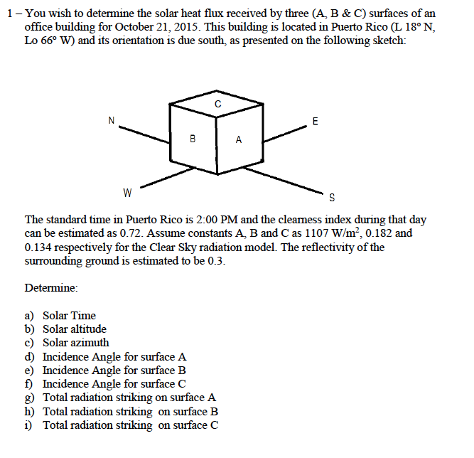 Solved You Wish To Determine The Solar Heat Flux Received Chegg Com