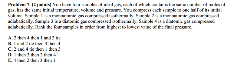 You have four samples of ideal gas, each of which