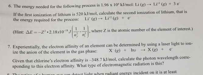 Solved 6 T He Energy Needed For The Following Process Is Chegg Com
