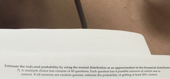 Solved Estimate The Indicated Probability By Using The No