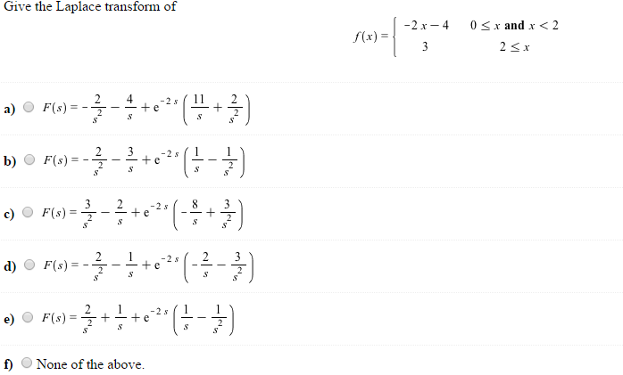 Give The Laplace Transform Of F X 2x 4 0 Leq X Chegg Com
