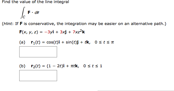 Solved Find The Value Of The Line Integral F X Y Z 3yi Chegg Com