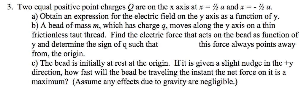 Solved 3 Two Equal Positive Point Charges O Are On The X Chegg Com