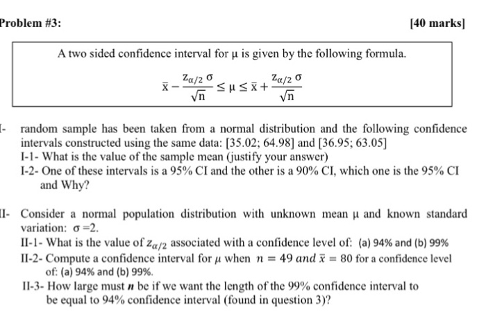 Solved A Two Sided Confidence Interval For Mu Is Given By Chegg Com