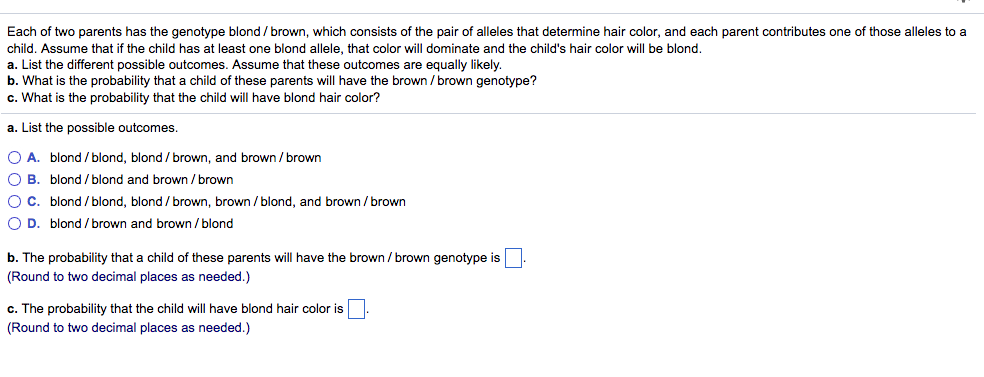 Solved Each Of Two Parents Has The Genotype Blond Brown