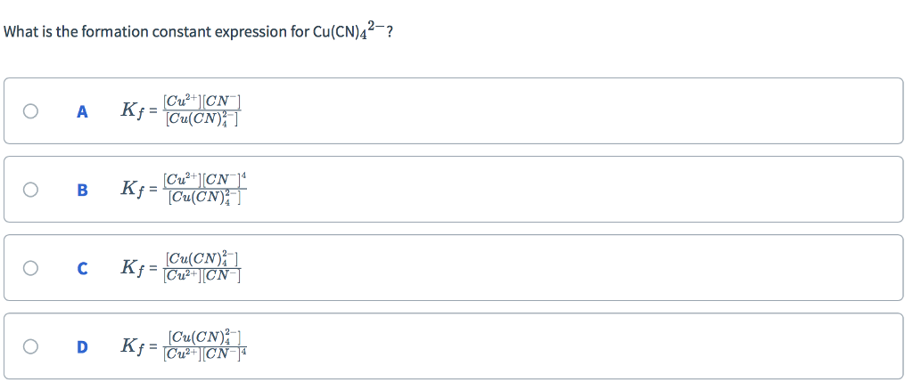 Solved What Is The Formation Constant Expression For Cu C Chegg Com