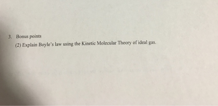 Solved: Explain Boyle's Law Using The Kinetic Molecular Th... | Chegg.com