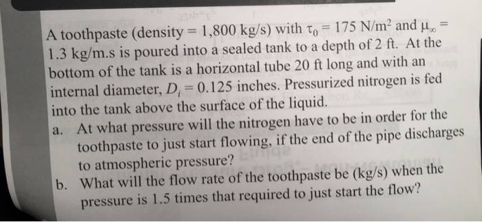 A Toothpaste (density \u003d 1, 800 Kg/s 