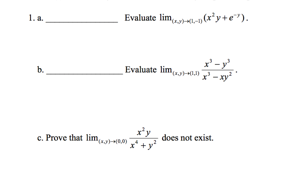 Solved A Evaluate Lim X Y 1 1 X 2y E Y B Eval Chegg Com