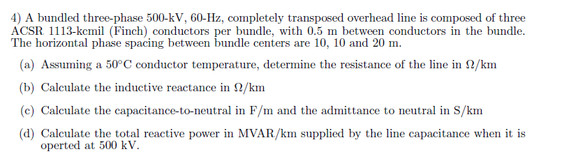 Solved A Bundled Three Phase 500 Kv 60 Hz Completely Tr Chegg Com