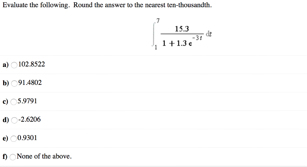 Solved Evaluate The Following Round The Answer To The Ne Chegg Com