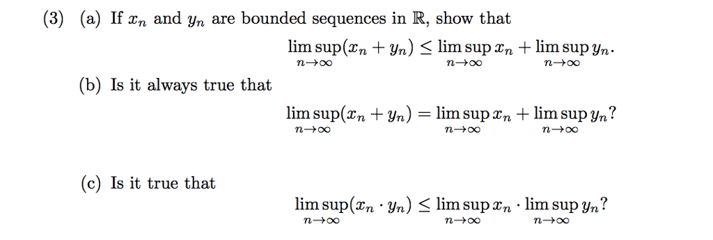 Solved 3 A If And Yn Are Bounded Sequences In R S Chegg Com