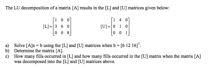 Solved The Lu Decomposition Of A Matrix A Results In Th Chegg Com