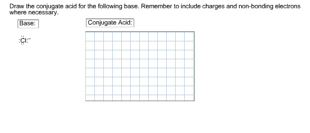 Solved Draw The Conjugate Acid For The Following Base Chegg Com