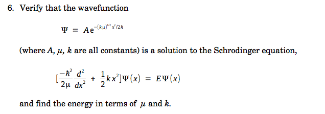 Solved Verify That The Wavefunction Psi Ae K Mu 1 2 Chegg Com