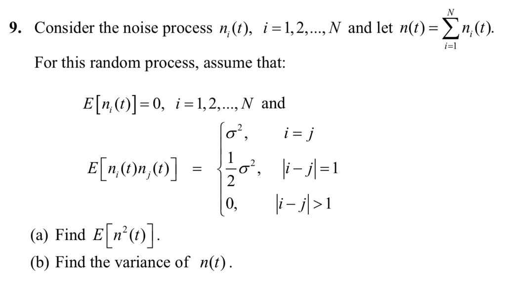 Solved 9 Consider The Noise Process Ni T I 1 2 N And Chegg Com