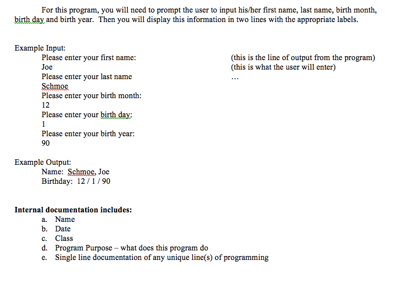 Solved For This Program You Will Need To Prompt The User To Chegg Com