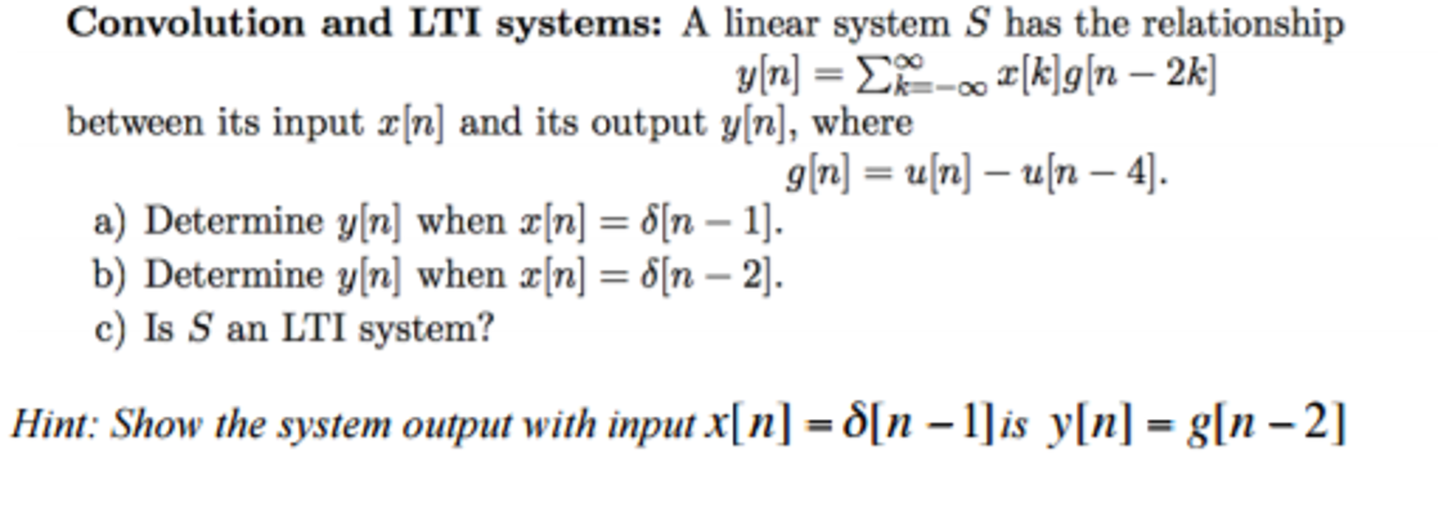 Solved Convolution And Lti Systems A Linear System S Has Chegg Com