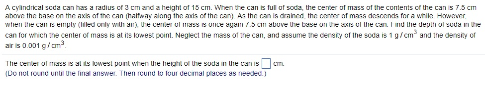 Solved A Cylindrical Soda Can Has A Radius Of 3 Cm And A