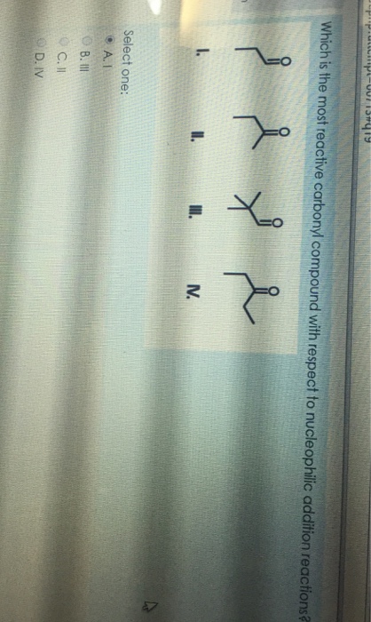 Solved Which Is The Most Reactive Carbonyl Compound With | Chegg.com