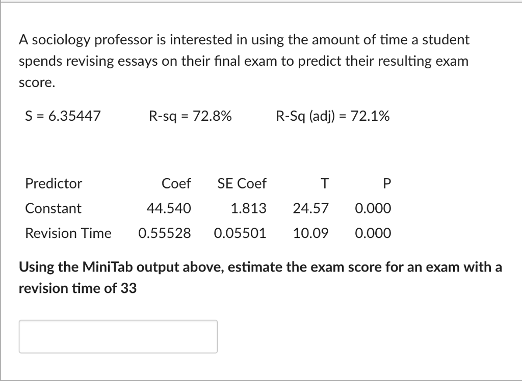 solved a sociology professor is interested in using the a a sociology professor is interested in using the amount of time a student spends revising essays