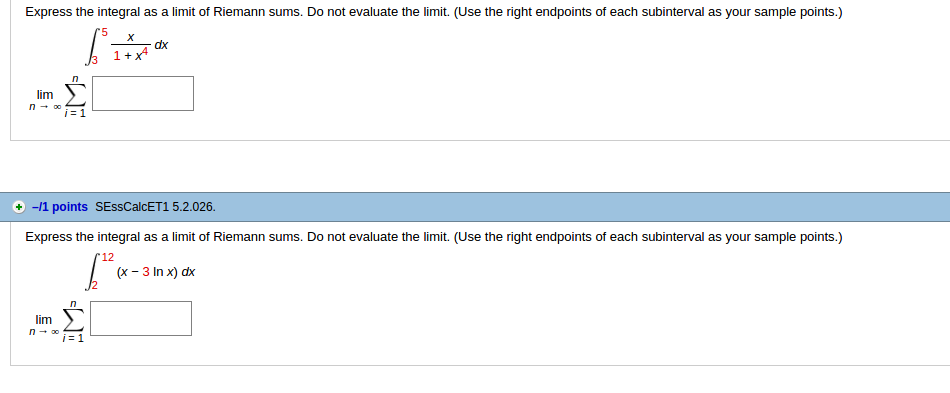 Solved: Express The Integral As A Limit Of Riemann Sums. D ... Solved: Express The Integral As A Limit Of Riemann Sums. D ...