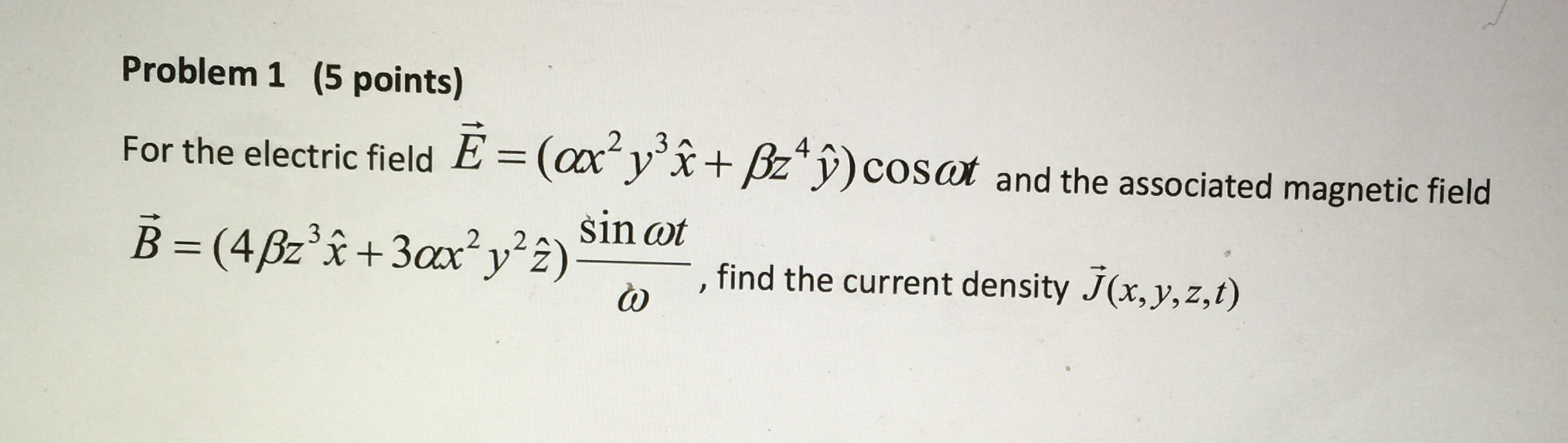Solved For The Electric Field E Alpha X 2 Y 3 X Beta Chegg Com