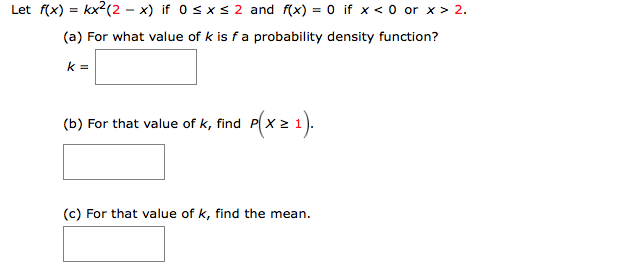 Solved Let F X Kx 2 2 X If 0 X 2 And F X 0 I Chegg Com