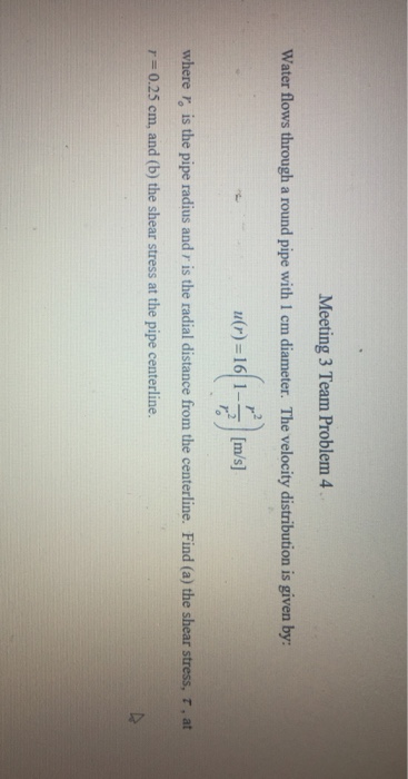 Solved Water Flows Through A Round Pipe With 1 Cm Diamete Chegg Com