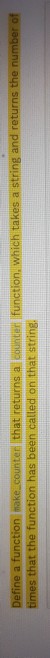 Define a function s ta eturns al aounten function, which takes a string and raturns the number ot times that the function has been called on that string.