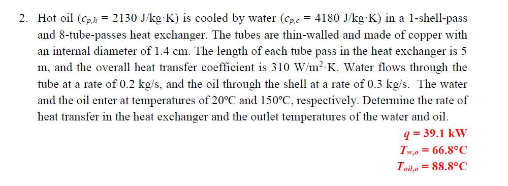 Solved Hot Oil C P H 2130 J Kg K Is Cooled By Water Chegg Com