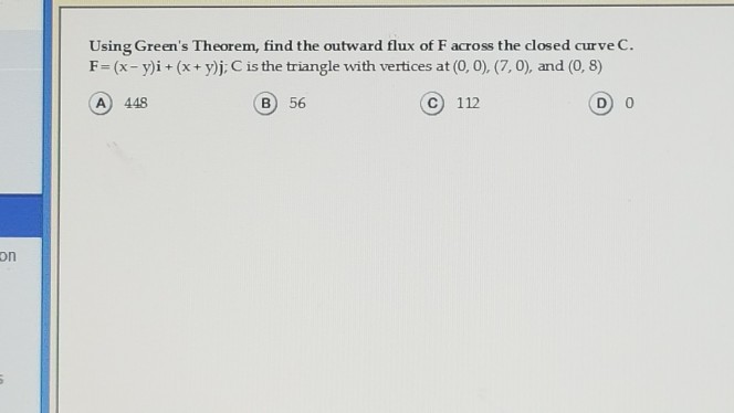 Solved Using Green S Theorem Find The Outward Flux Of F Chegg Com