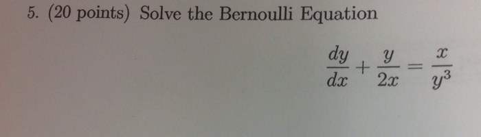 Solve The Bernoulli Equation Dy Dx Y 2x X Y 3 Chegg Com