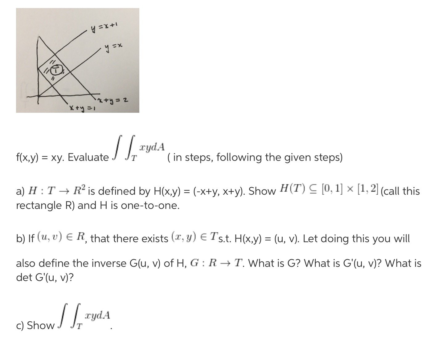 Solved F X Y Xy Evaluate Integral Integral T Xyda I Chegg Com