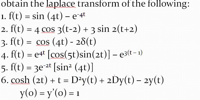 Solved Obtain The Laplace Transform Of The Following 1 Chegg Com