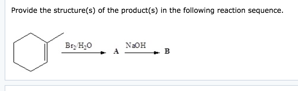 Solved Provide The Structure(s) Of The Product(s) In The