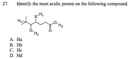 Solved 27. Identify The Most Acidic Proton On The Following | Chegg.com Solved 27. Identify The Most Acidic Proton On The Following | Chegg.com