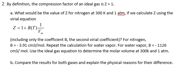 Solved 2. By definition, the compression factor of an ideal