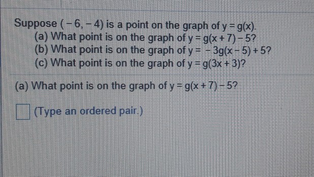 Solved Suppose 6 4 Is A Point On The Graph Of Y G X Chegg Com