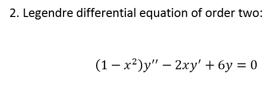 Legendre Differential Equation Of Order Two 1 Chegg Com