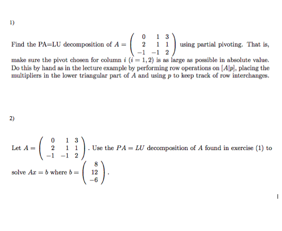 Solved Find the PA=LU decomposition of A = using partial | Chegg.com