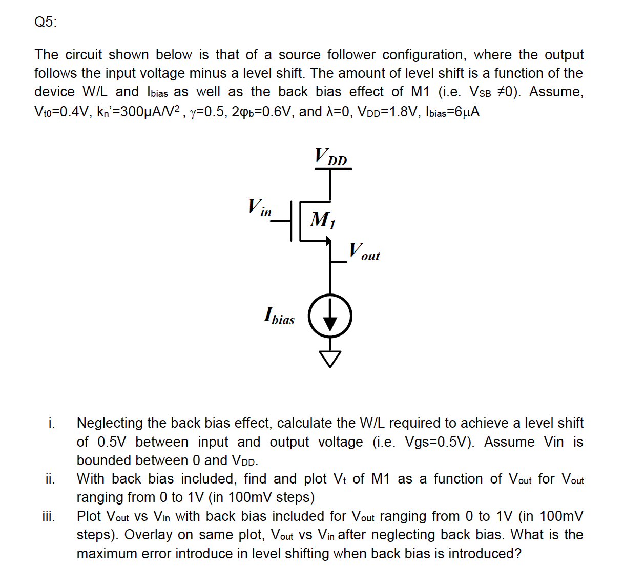 Solved The circuit shown below is that of a source follower | Chegg.com