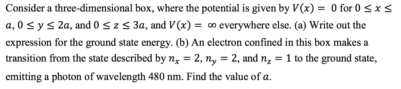 Solved Consider a three-dimensional box, where the potential | Chegg.com